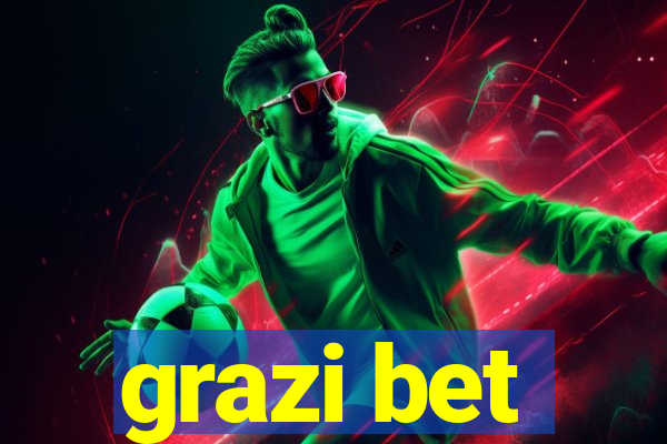 grazi bet